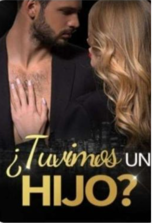 ¿Tuvimos un hijo?