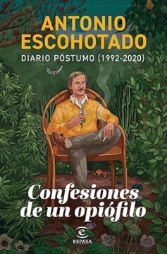 Confesiones de un opiófilo: Diario póstumo (1992-2020)