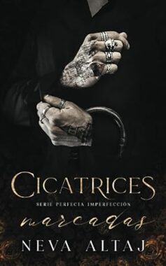 Cicatrices Marcadas: Mafia Romance: 1 (Perfectly Imperfect Mafia)